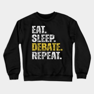 Eat Sleep Debate Repeat Crewneck Sweatshirt